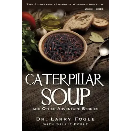 CATERPILLAR SOUP and Other Adventure Stories
