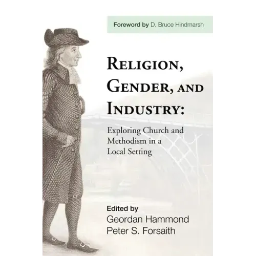 Religion, Gender, and Industry: Exploring Church and Methodism in a Local Setting