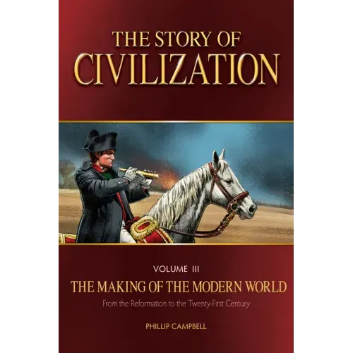 The Story of Civilization: The Making of the Modern World Text Book