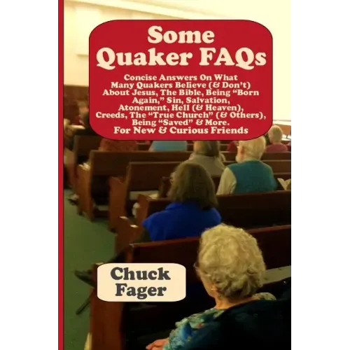 Some Quaker FAQs, For New & Curious Friends