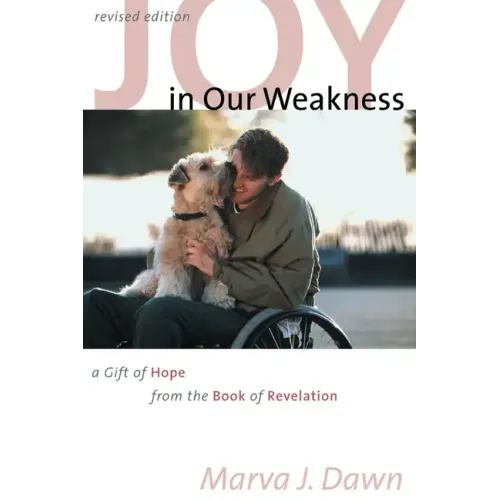 Joy in Our Weakness: A Gift of Hope from the Book of Revelation