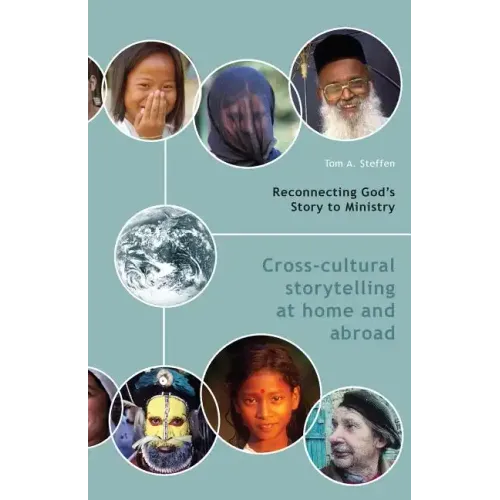 Reconnecting God's Story to Ministry: Cross-Cultural Storytelling at Home and Abroad