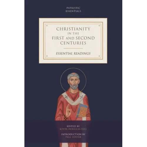 Christianity in the First and Second Centuries: Essential Readings