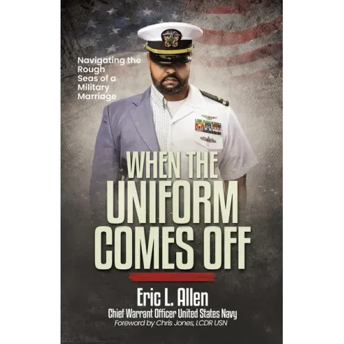 When the Uniform Comes Off: Navigating the Seas of a Military Marriage