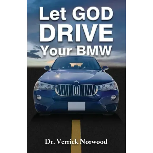 Let God Drive Your BMW