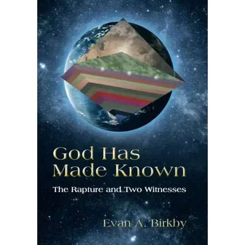 God Has Made Known: The Rapture and Two Witnesses