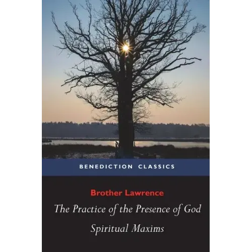 The Practice of the Presence of God and Spiritual Maxims