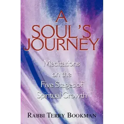 A Soul's Journey: Meditations on the Five Stages of Spiritual Growth