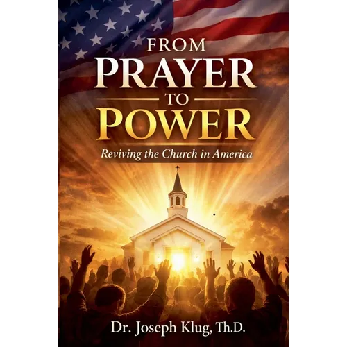 Prayer to Power: Reviving the Church in America