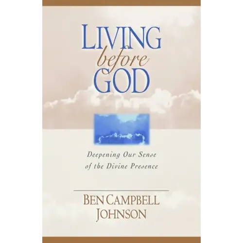 Living Before God: Deepening Our Sense of the Divine Presence