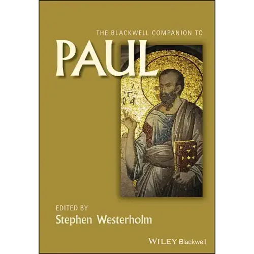 The Blackwell Companion to Paul