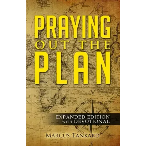 Praying Out the Plan: Expanded Edition with Devotional