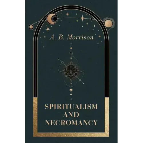 Spiritualism and Necromancy