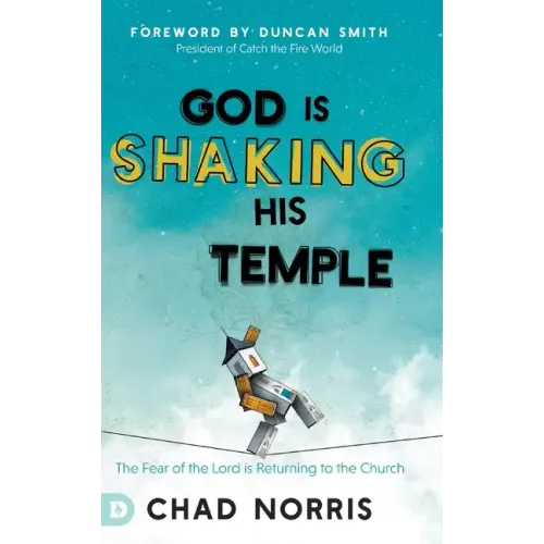 God is Shaking His Temple: Restoring the Fear of the Lord in the Church