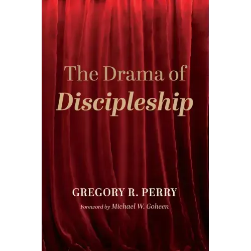 The Drama of Discipleship