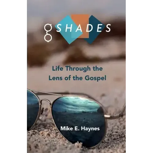 G Shades: Life Through the Lens of the Gospel
