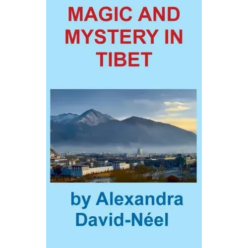 Magic and Mystery in Tibet