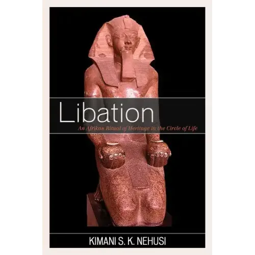 Libation: An Afrikan Ritual of Heritage in the Circle of Life