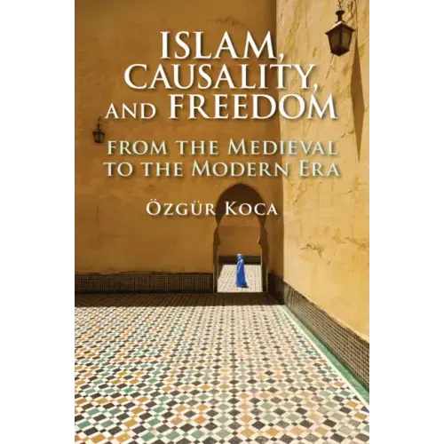 Islam, Causality, and Freedom