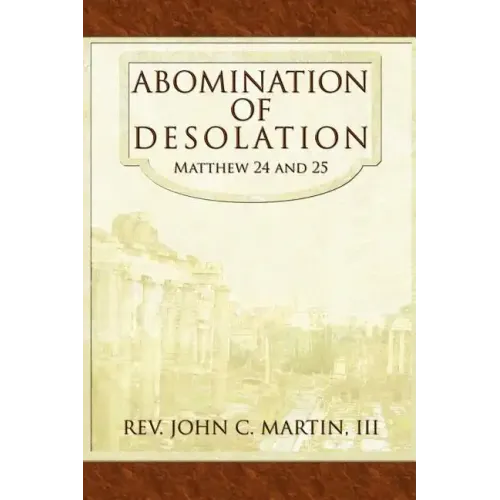 Abomination of Desolation: Matthew 24 and 25