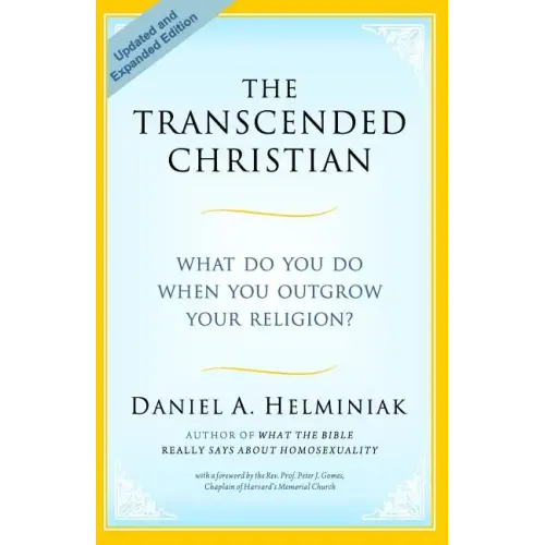 The Transcended Christian: What Do You Do When You Outgrow Your Religion?