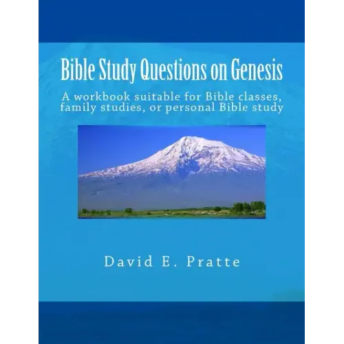 Bible Study Questions on Genesis: A workbook suitable for Bible classes, family studies, or personal Bible study