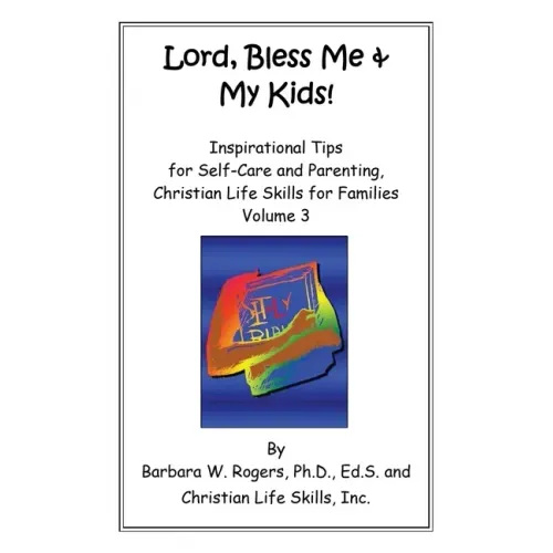 Lord, Bless Me & My Kids!: Volume 3
