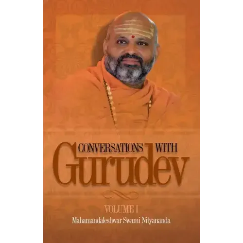 Conversations with Gurudev: Volume 1