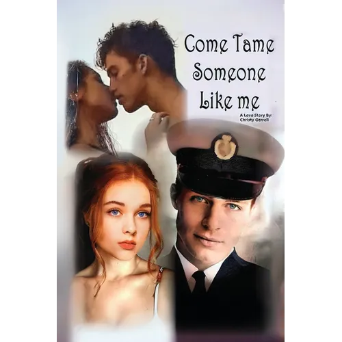 Come Tame Someone Like Me