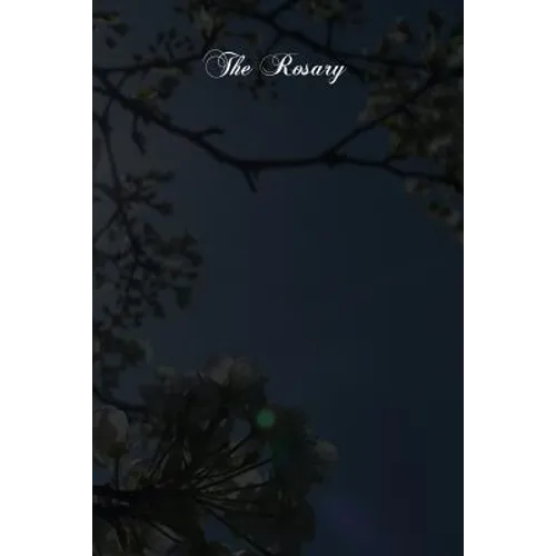The Rosary: Its History And Meaning