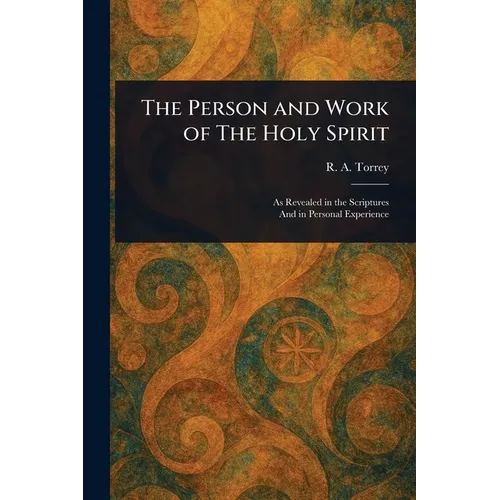 The Person and Work of The Holy Spirit