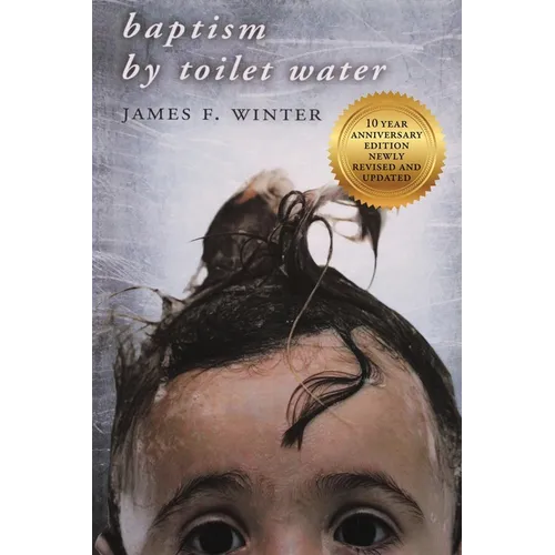 Baptism by Toilet Water