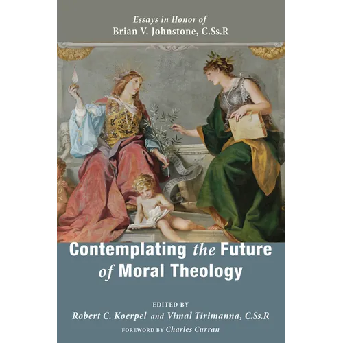 Contemplating the Future of Moral Theology
