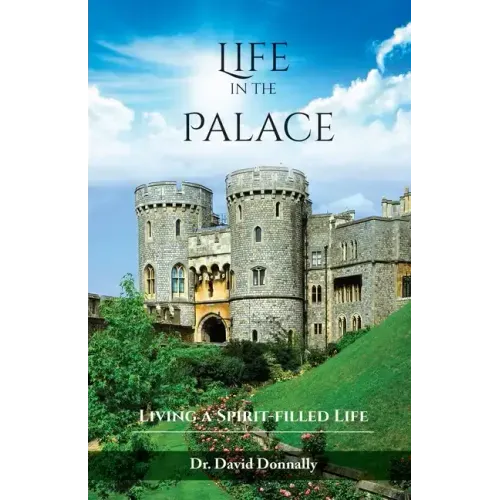 Life in the Palace: Living a Spirit-filled Life