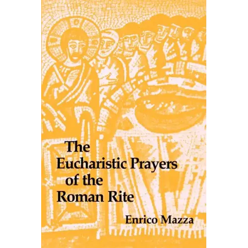 The Eucharistic Prayers of the Roman Rite