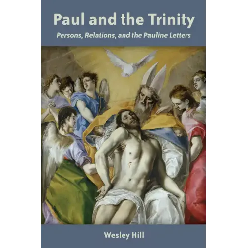 Paul and the Trinity: Persons, Relations, and the Pauline Letters