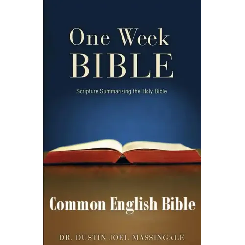 One Week Bible CEB: Scripture Summarizing the Holy Bible (TM)