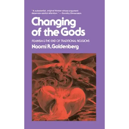 Changing of the Gods: Feminism and the End of Traditional Religions