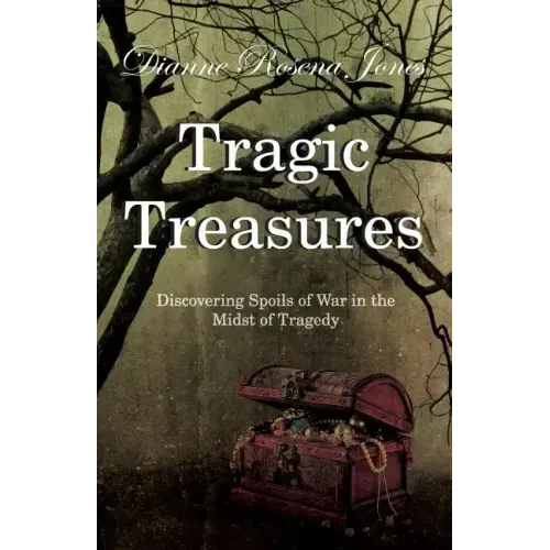 Tragic Treasures: Discovering Spoils of War in the Midst of Tragedy