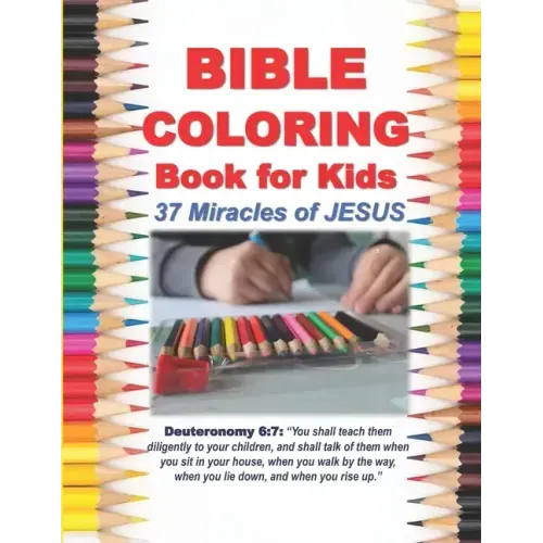 Bible Coloring Book for Kids 37 Miracles of JESUS