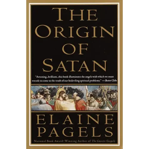 The Origin of Satan: How Christians Demonized Jews, Pagans, and Heretics
