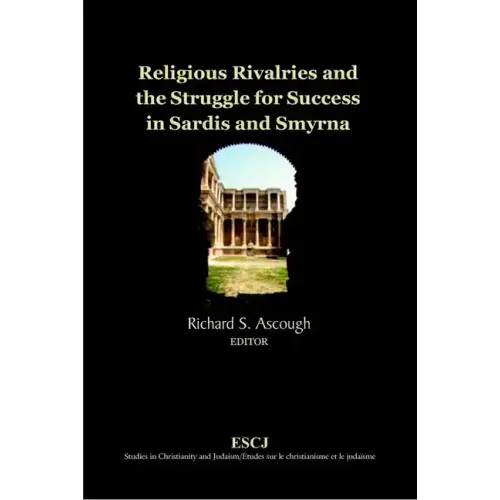 Religious Rivalries and the Struggle for Success in Sardis and Smyrna
