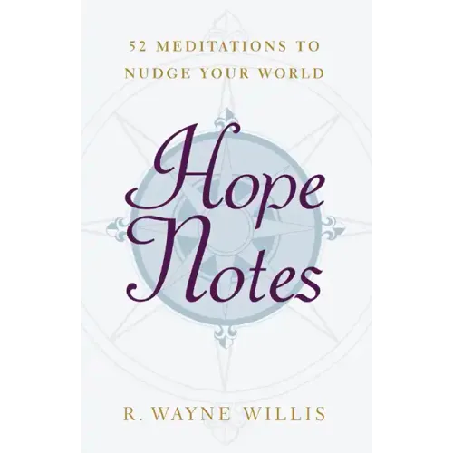 Hope Notes: 52 Meditations to Nudge Your World