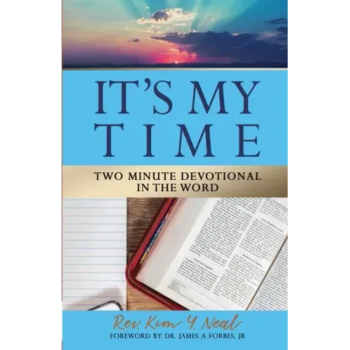 It's My Time: Two Minute Devotional in the Word