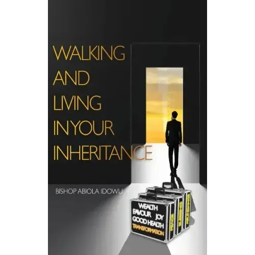 Walking and Living in Your Inheritance