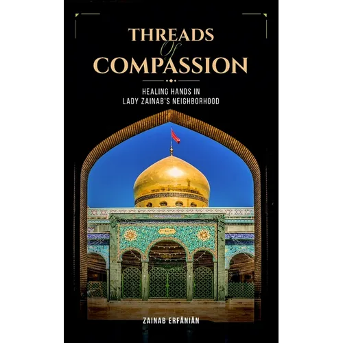 Threads of Compassion- Healing Hands in Lady Zainab's Neighborhood