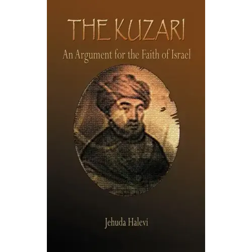 The Kuzari: An Argument for the Faith of Israel
