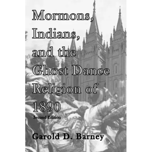 Mormons, Indians, and the Ghost Dance Religion of 1890
