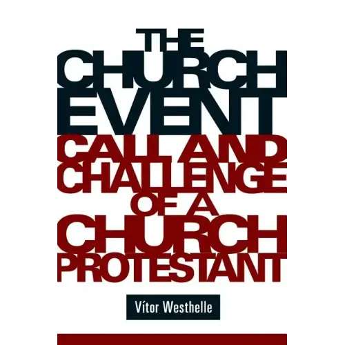 The Church Event: Call and Challenge of a Church Protestant