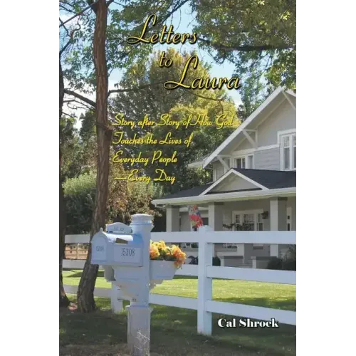 Letters to Laura: Story After Story of How God Touches the Lives of Everyday People-Every Day